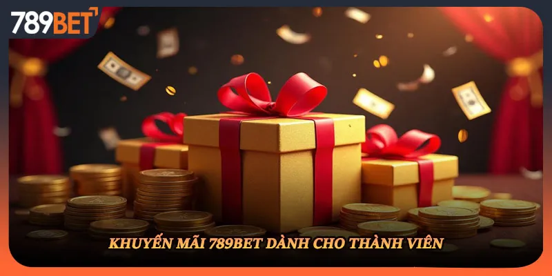 Khuyến mãi 789BET dành cho thành viên