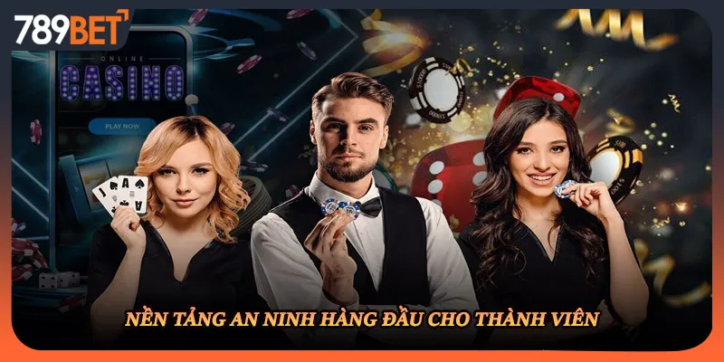Nền tảng an ninh hàng đầu cho thành viên