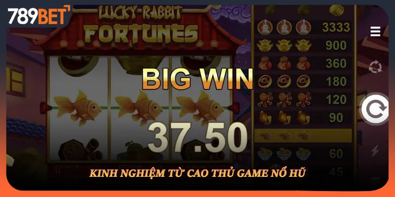 Kinh nghiệm từ cao thủ game nổ hũ